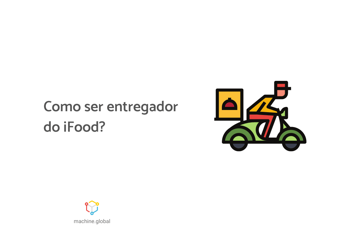 Como Ser Entregador Do IFood Blog Machine