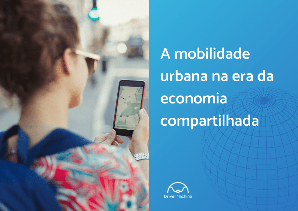 Banner "A mobilidade urbana na era da economia compartilhada", na esquerda uma mulher segurando um telefone com mapa aberto