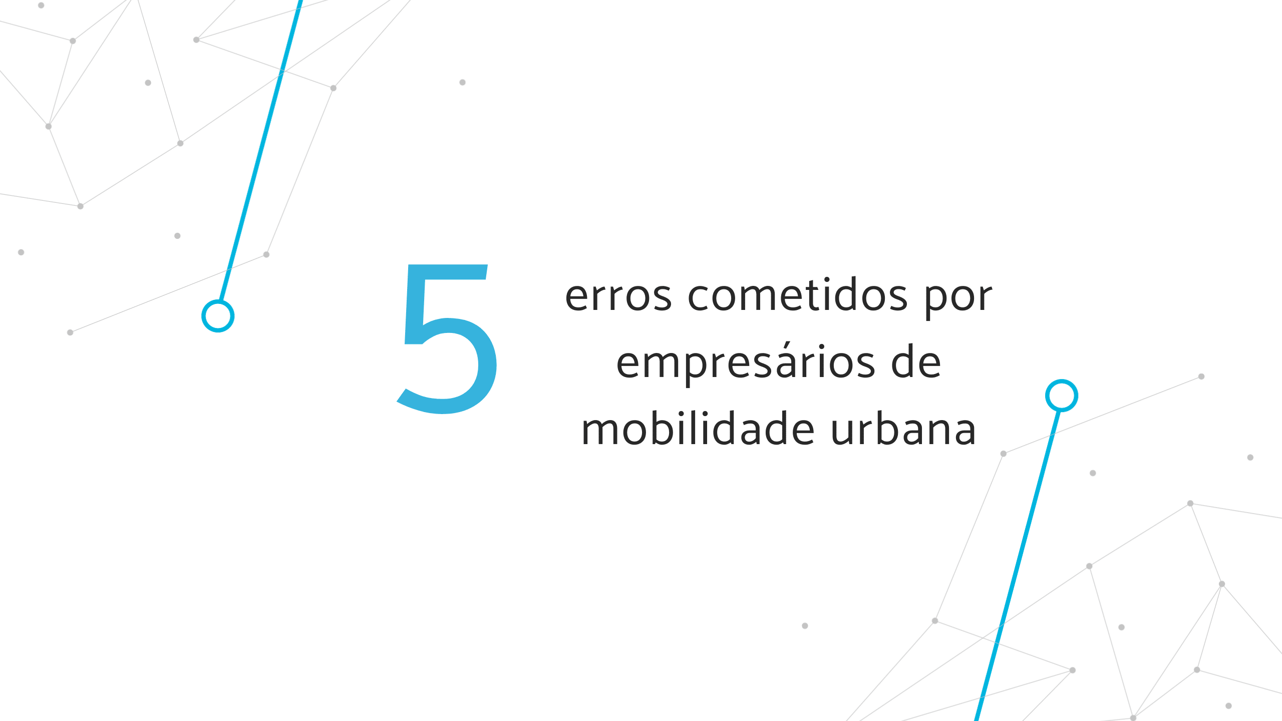 Banner "5 erros cometidos por empresários de mobilidade urbana"