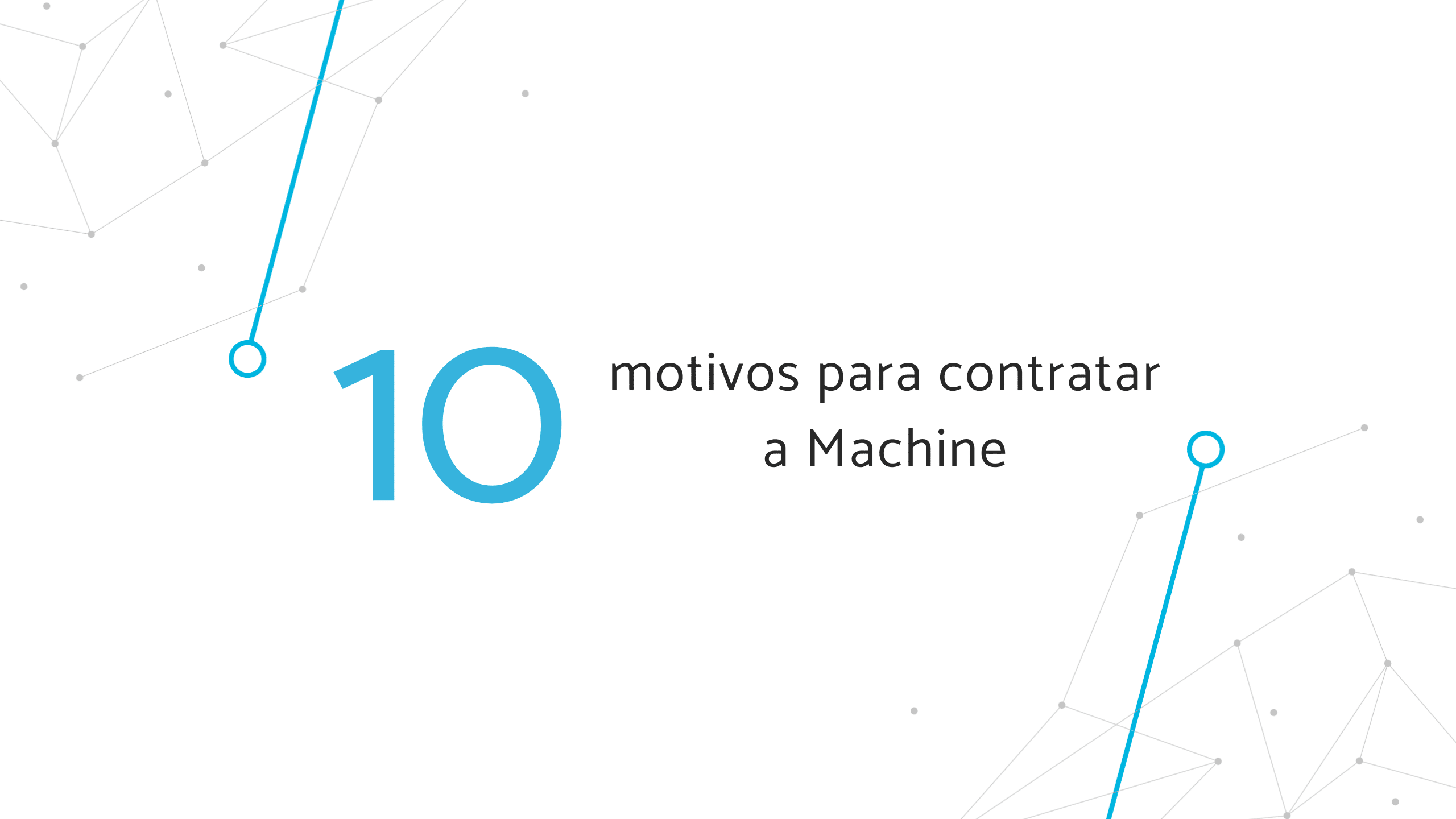 Banner "10 motivos para contratar a Machine"