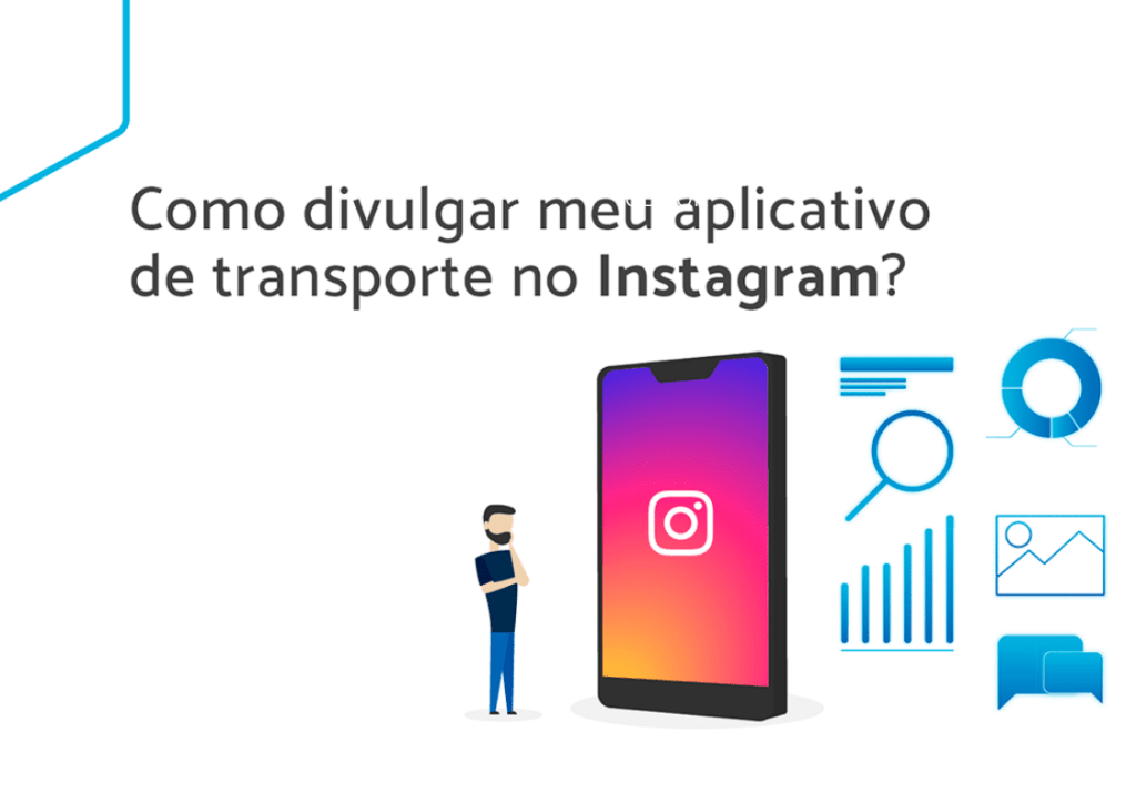 Como divulgar meu aplicativo de transporte no instagram?