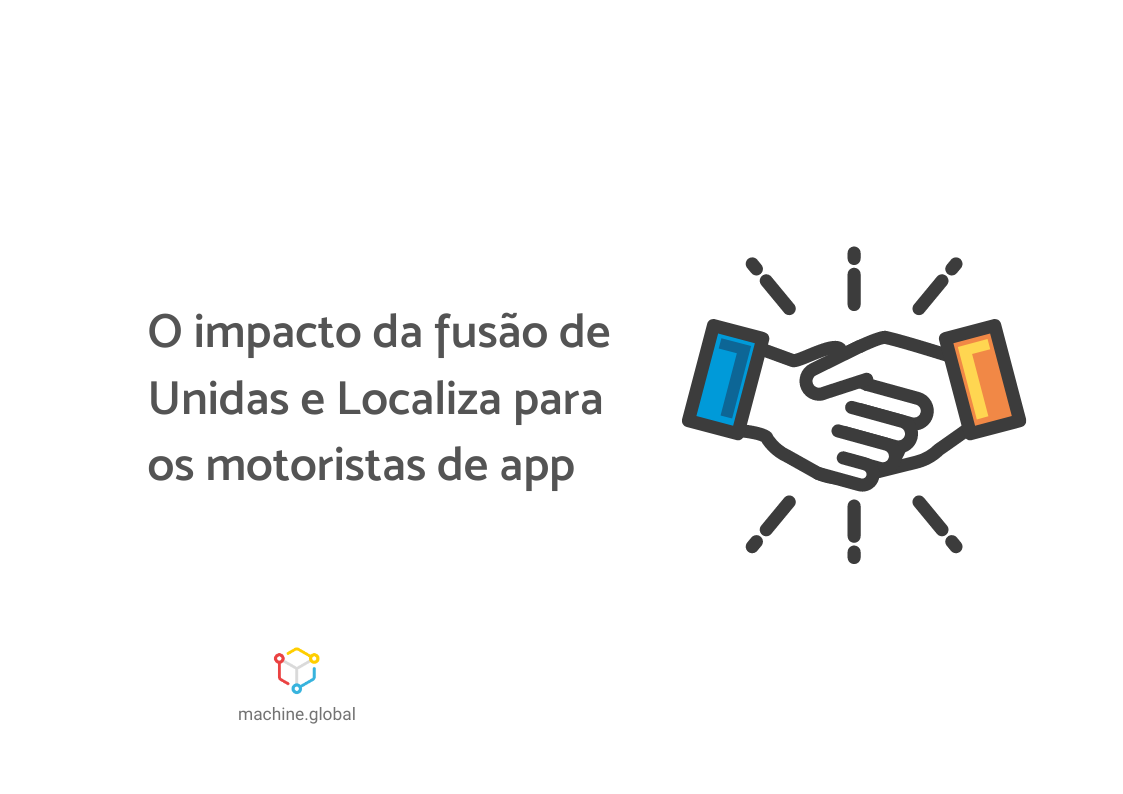 Ilustração de duas mãos se cumprimentando, ao lado está escrito "o impacto da fusão de unidas e localiza para os motoristas de app"