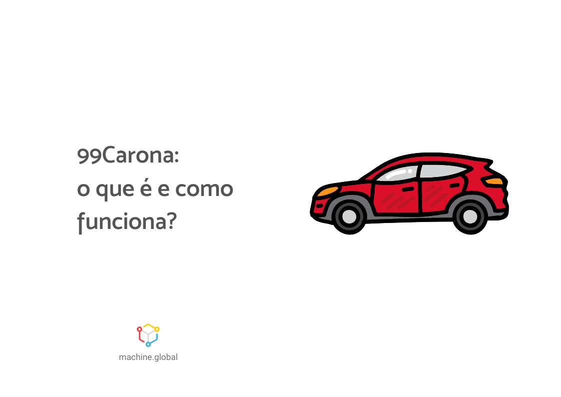 Ilustração de um carro vermelho, ao lado está escrito "99Carona: o que é e como funciona?"