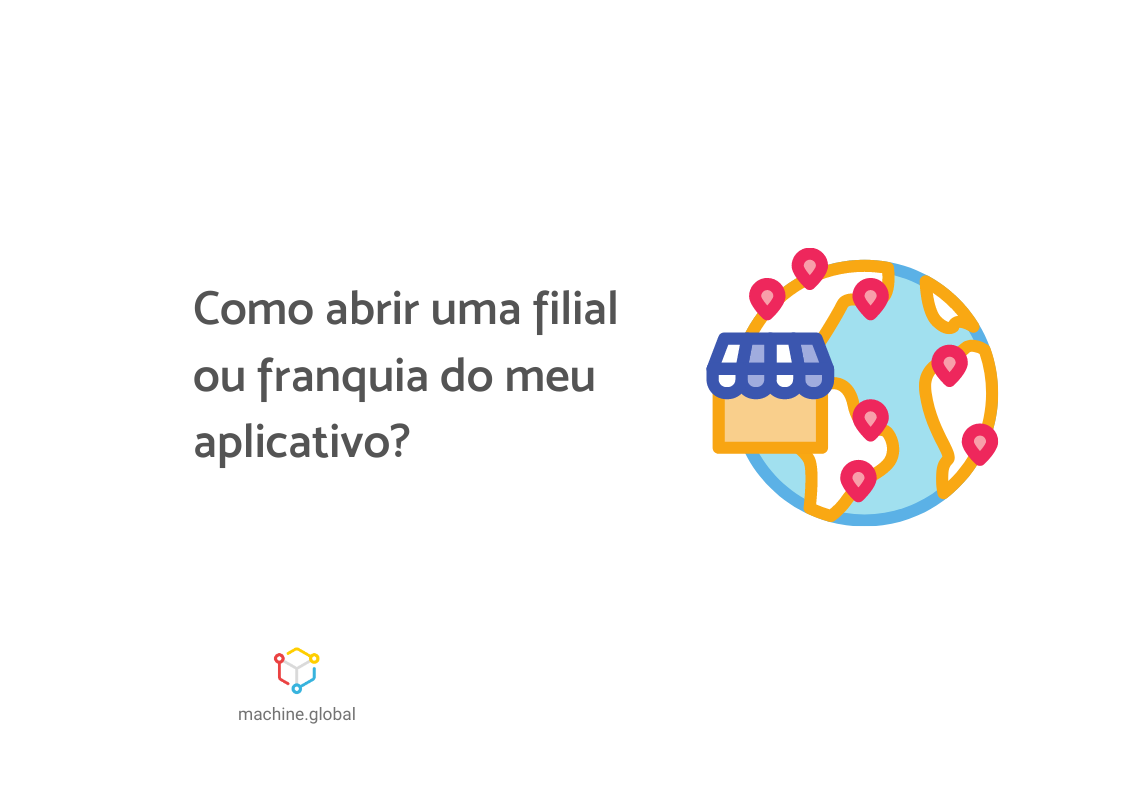 como abrir filial franquia do meu app