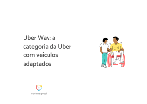 UberWAV: a categoria da Uber com veículos adaptados