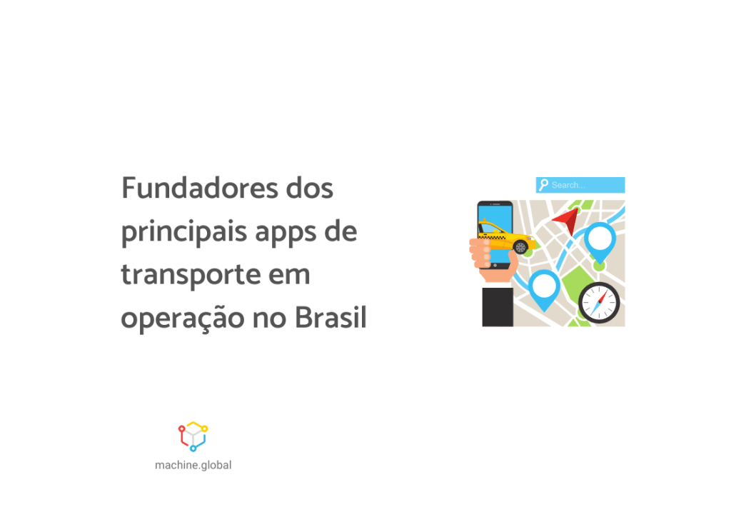 Uma mão carrega um celular aberto em um app de transporte. Ao lado está escrito "Fundadores dos principais apps de transporte em operação no Brasil"