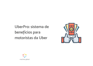 Uber Pro: sistema de benefícios para motoristas da Uber