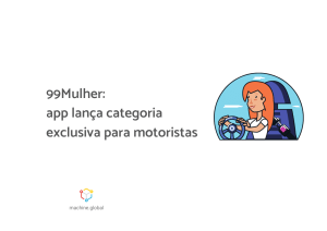 99Mulher: app lança categoria exclusiva para motoristas