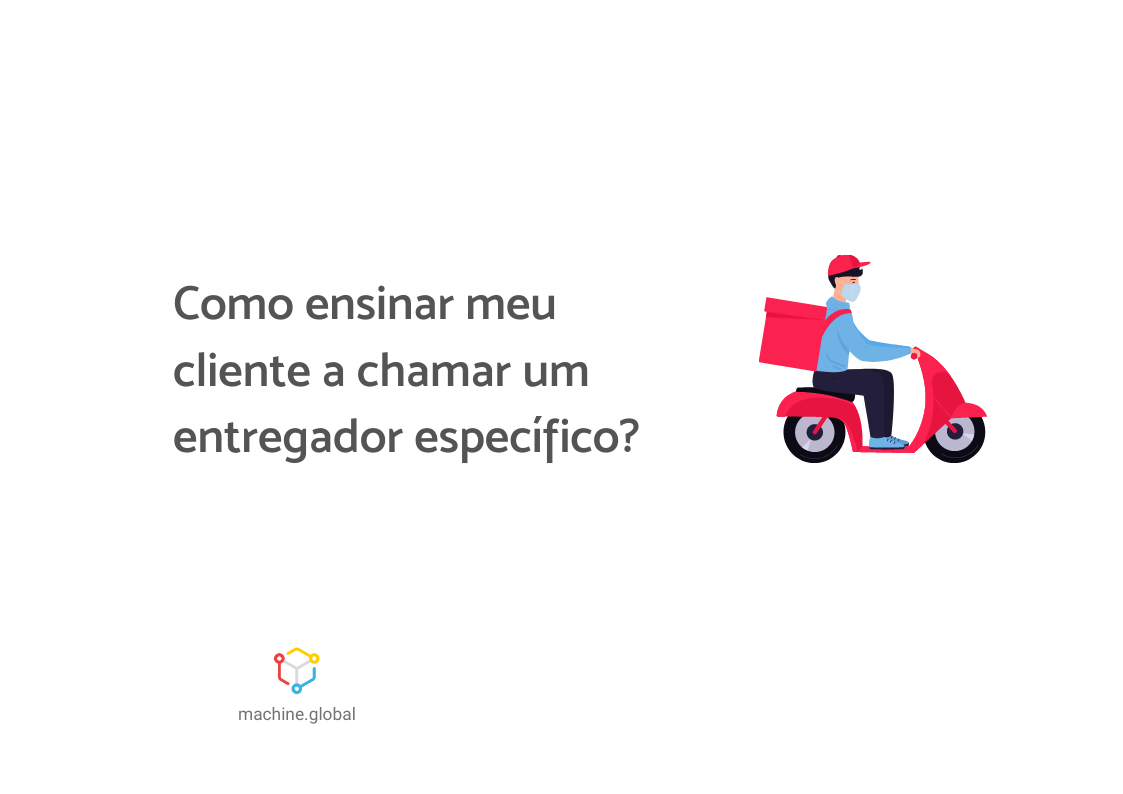 Ilustração de um entregador em uma moto vermelha. Ela está de máscara e carrega uma bag nas costas. Ao lado está escrito "Como ensinar meu cliente a chamar um entregador específico?"
