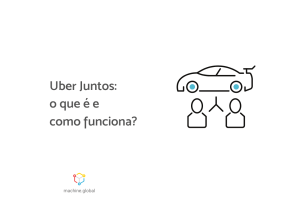 Uber Juntos: o que é e como funciona?