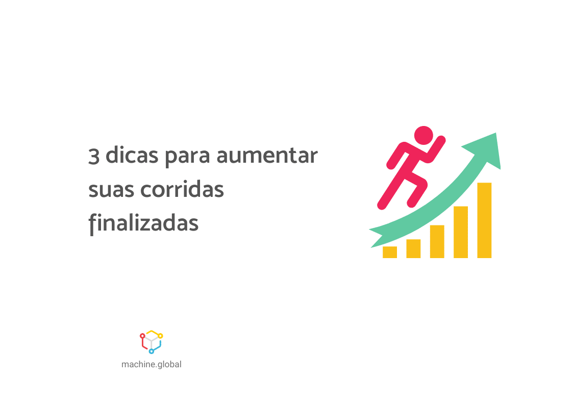 dicas para aumentar corridas finalizadas