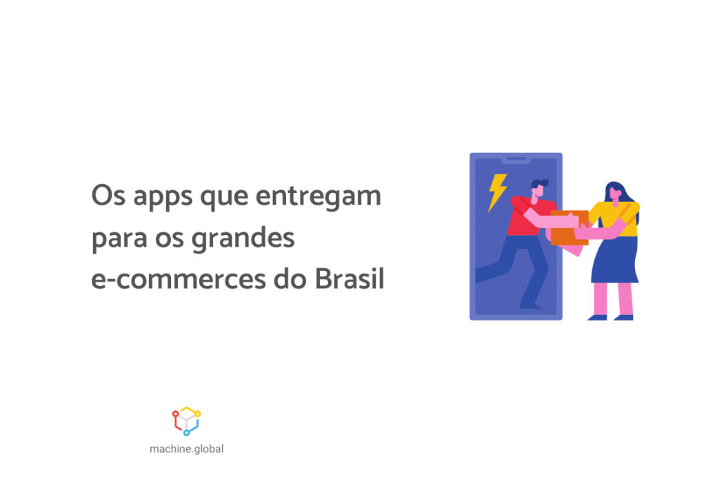 Ilustração de um entregador realizando a entrega de uma encomenda para uma moça. Ao lado está escrito "Os apps que entregam para os grandes e-commerces do Brasil".