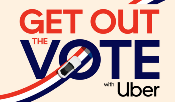 "Campanha da Uber Get Out The Vote incentivando o voto nas eleições com descontos em corridas"