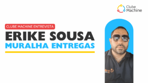Erike Sousa usando óculos escuros e camisa da Muralha Entregas, ao lado do título da entrevista do Clube Machine.