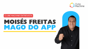 Homem sorridente com camisa preta de manga longa posando com o punho fechado ao lado do texto "Moisés Freitas, Mago do App", com logotipo do Clube Machine no canto superior direito.
