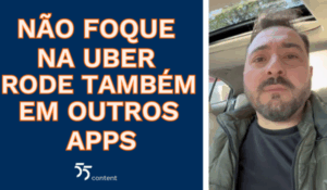 Imagem dividida em duas partes: à esquerda, fundo azul escuro com texto em letras maiúsculas laranja e brancas dizendo "NÃO FOQUE NA UBER RODE TAMBÉM EM OUTROS APPS", com o logotipo "55content" abaixo. À direita, um homem de barba e cabelo escuro, usando jaqueta verde e camiseta preta, está dentro de um carro olhando para a câmera.