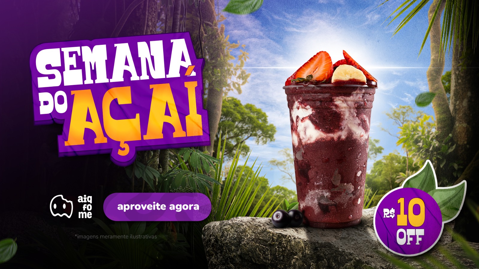 Promoção Semana do Açaí com copo de açaí cremoso decorado com morango e banana, anúncio de desconto de R$10.