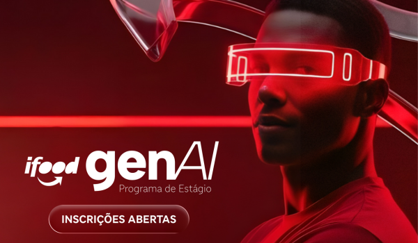 Pessoa usando óculos futuristas de luz vermelha ao lado do logotipo “iFood genAI – Programa de Estágio”, com o botão “Inscrições abertas” em destaque.